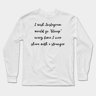 instagram quote Long Sleeve T-Shirt